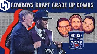 Cowboys Draft Grades Up With Downs | House of Haymaker | April 24, 2026