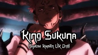 King Sukuna (Jujutsu Kaisen UK Drill)