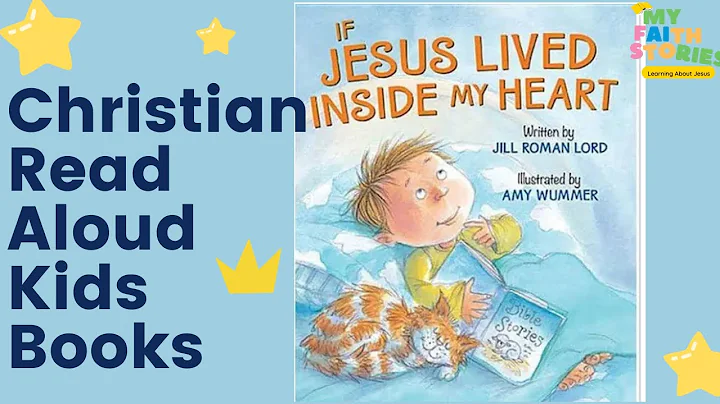 If Jesus Lived Inside My Heart By Jill Roman Lord| Christian Kids Read Aloud Books|My Faith Stories