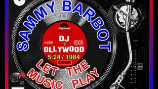 Sammy Barbot ~ Let The Music Play, Dee-Jay (Ext. Version)