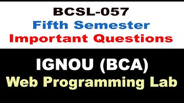 IGNOU BCA [BCSL 057] [Previous Question Papers] [Web Programming Lab] Fifth Semester Study Material