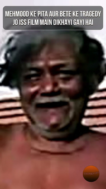 Mehmood ke pita aur bete ke tragedy jo iss film main dikhayi gayi hai #shorts