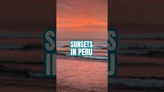 Best Sunsets in Peru #SouthAmericaTravel #SunsetViews