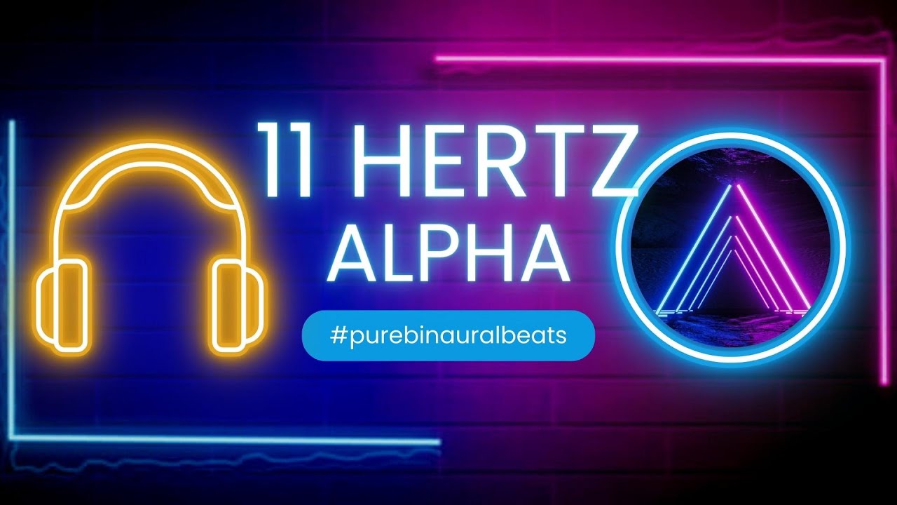PURE ALPHA POWER [11 Hertz] - YouTube