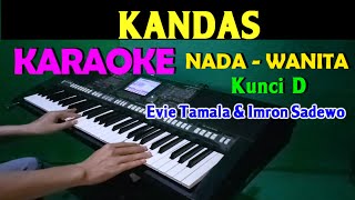 KANDAS - Evie Tamala & Imron Sadewo | KARAOKE Nada Wanita || D=DO