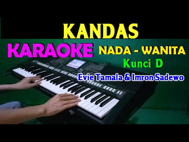 KANDAS - Evie Tamala & Imron Sadewo | KARAOKE Nada Wanita || D=DO class=
