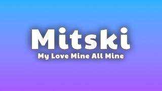 Mitski - My Love Mine All Mine (Lyrics)