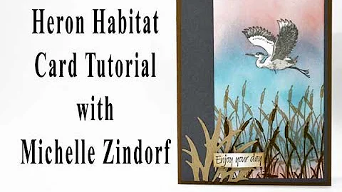 Heron Habitat Card Tutorial with Michelle Zindorf