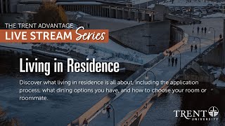 Trent University Living in Residence Livestream - May 2024