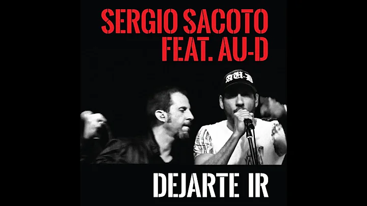 SERGIO SACOTO & AU-D - DEJARTE IR