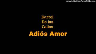 Kartel De Las Calles (KDC), Grupo Yndio - Adiós Amor (Audio) (Remastered 2023)