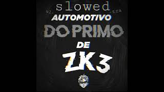 dj zk3 - automotivo do primo de zk3 (ultra slowed) Resimi