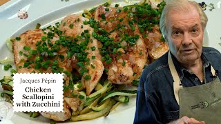 This Chicken Scallopini Recipe is Both Healthy \& Delicious  | Jacques Pépin Cooking at Home  | KQED
