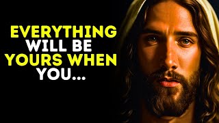 Everything Will be Yours When You....|God Message Today | God Message for You Today