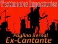 Ex-Cantante Paulino Bernal, Spanish (1/2)
