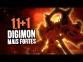 11 + 1 DIGIMON MAIS FORTES