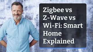 Zigbee vs Z-Wave vs Wi-Fi: Smart Home Explained