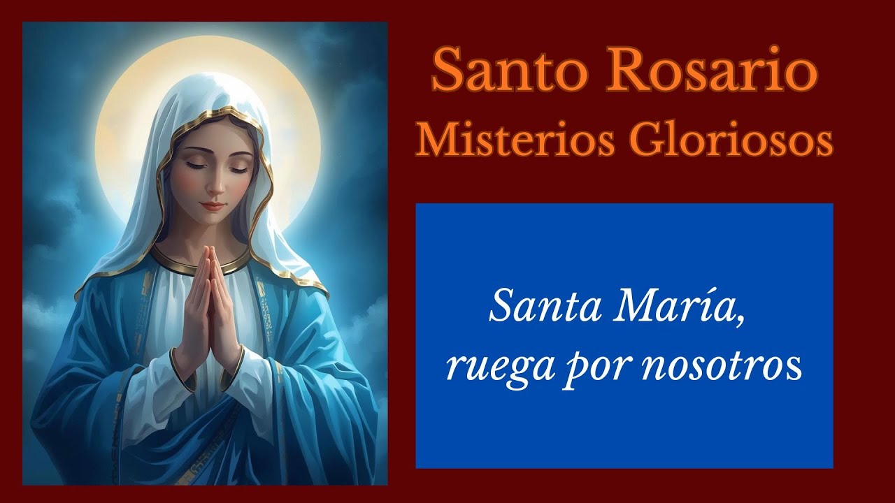 Santo Rosario. Miércoles 7 de enero de 2026. Misterios Gloriosos
