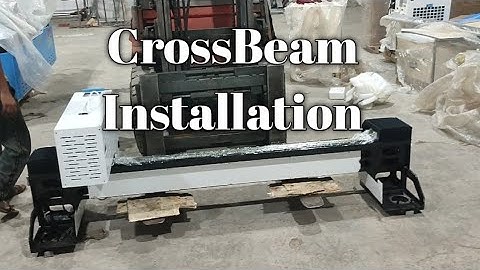 CrossBeam Installation/Gantry Fixing #cnc #fiberlaser #tutorial #fiberlasercuttingmachine