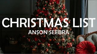 🎄CHRISTMAS LIST - ANSON SEEBRA LYRICS🎁