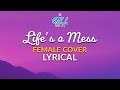 Life&#39;s A Mess - Juice WRLD ft. Halsey (Female Cover) Lyrical by Gill The iLL