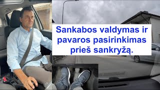 Sankabos valdymas ir pavaros pasirinkimas prieš sankryžą.