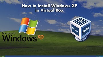 How To Install Windows XP In Virtual Box - 2021