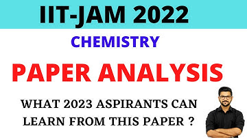 IIT JAM 2022 PAPER ANALYSIS || CHEMISTRY || IIT-JAM 2023 ||