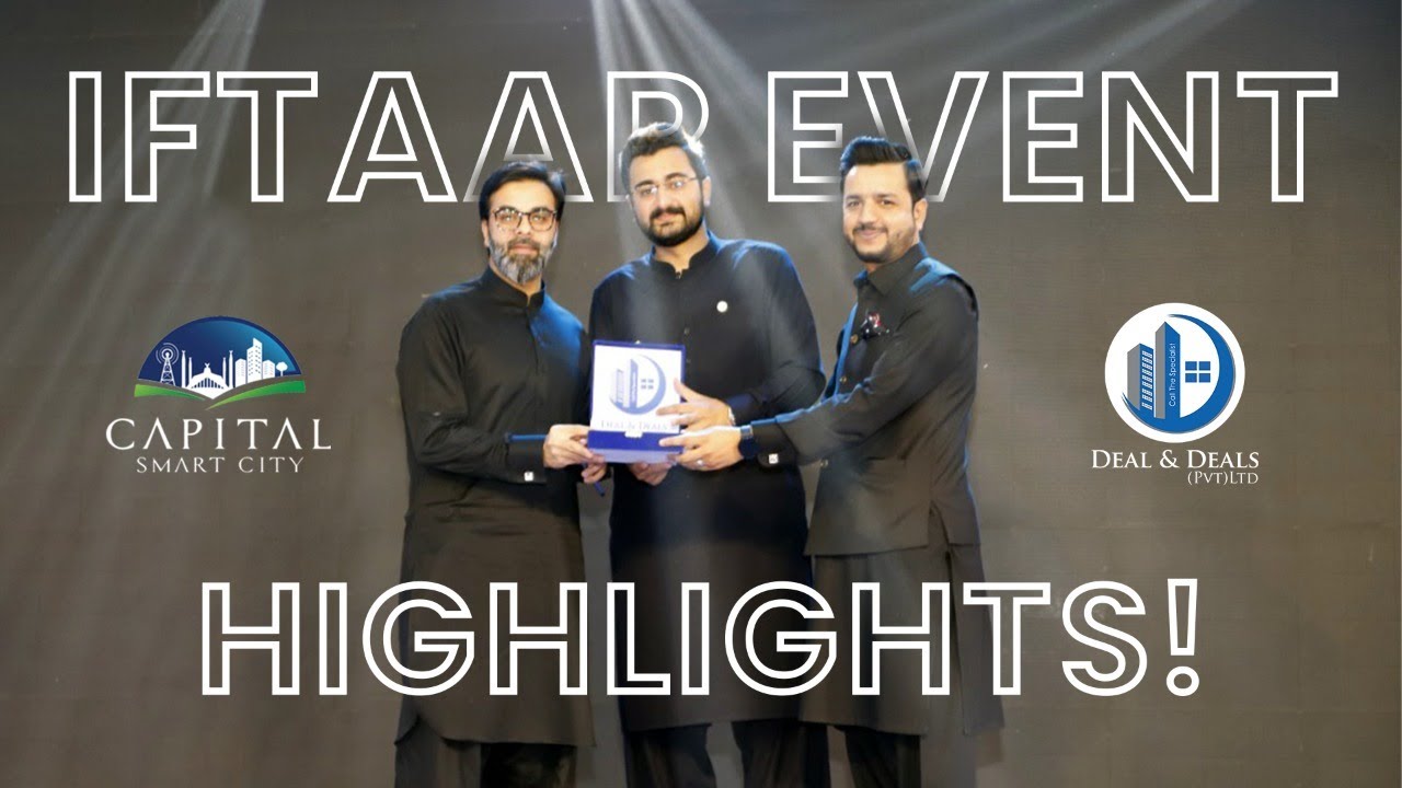 Iftaar Highlights | Deal & Deals Hosted Grand Iftaar At Pavailion Marquee Islamabad