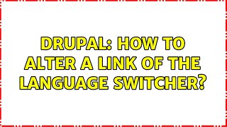 Drupal: How to alter a link of the language switcher