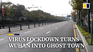 China coronavirus: drone footage reveals ‘ghost town’ Wuhan, the sealed-off outbreak epicentre