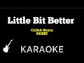Calleb Hearn Little Bit Better Karaoke Guitar Instrumental Ft ROSIE 
