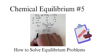 How To Solve Equilibrium Problems: Chemical Equilibrium #5