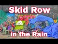 Skid Row homeless encampment in downtown Los Angeles in the rain