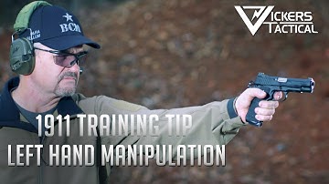 Wilson Combat 1911 Training Tip: Left Hand Manipulation
