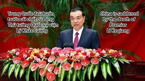 Trung Quốc đau buồn trước cái chết của ông Thủ tướng Quốc vụ viện Lý Khắc Cường