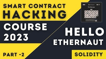 Hello Ethernaut | Smart Contract Hacking Course For Beginners To Advance For 2023 | Ethernaut