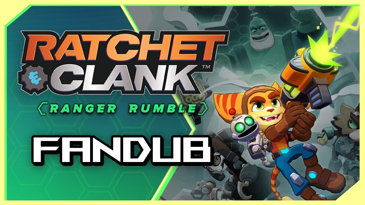 Ratchet & Clank: Ranger Rumble | Fandub