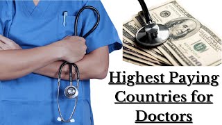 Top 10 Highest Paying countries for doctors || Highest Doctor Salaries 2021 || Medicozee