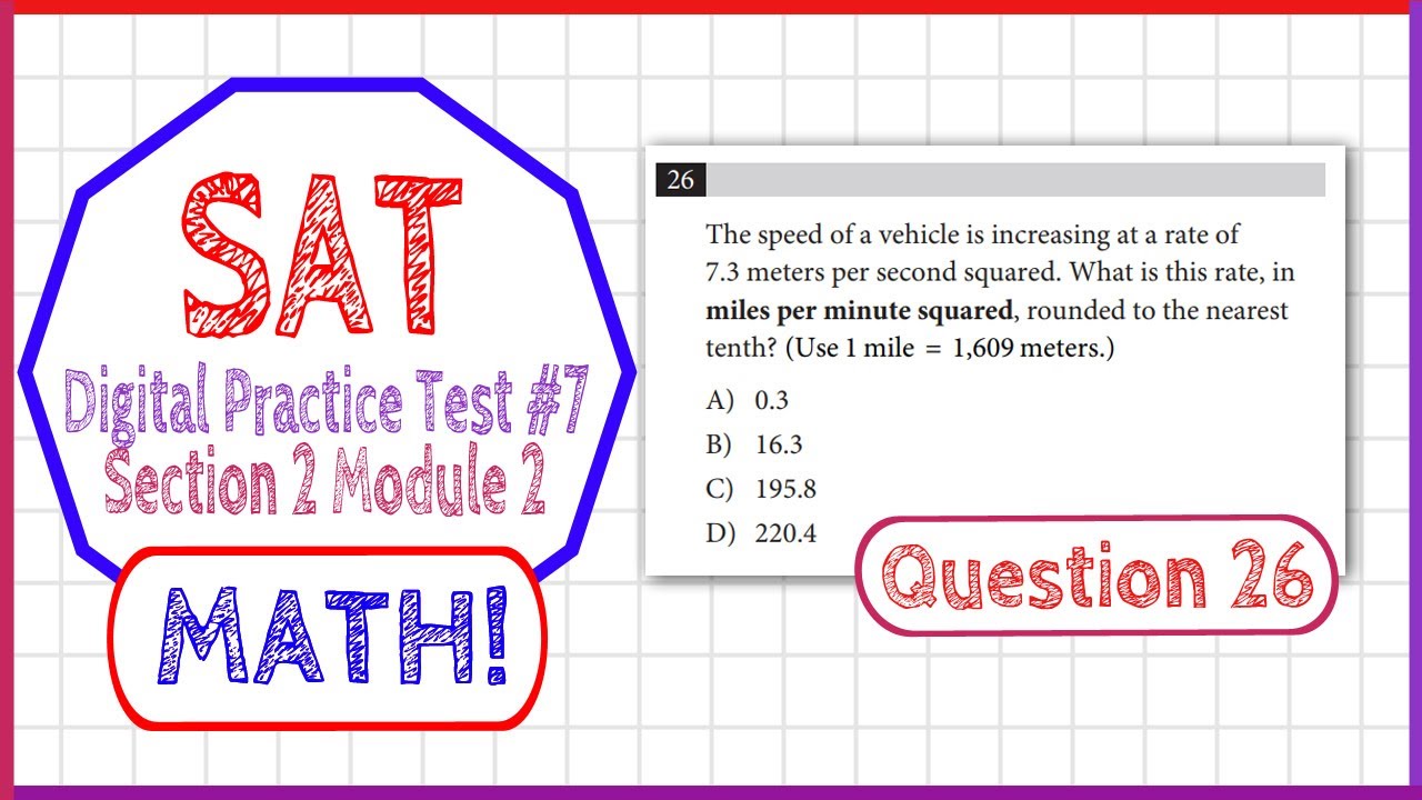 Question 26 in SAT Digital Practice Test #7, MATH Section 2 Module 2 ...