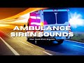 Ambulance Siren Annoying Sound Effect 1 Hour Ambulance SFX