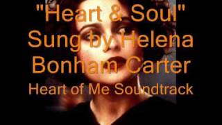 Heart and Soul Sung by Helena Bonham Carter (Heart of Me Soundtrack)