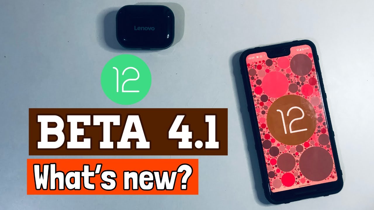Android 12 Beta 4.1- What's New - YouTube