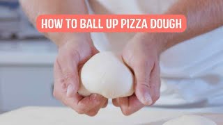 How to Ball Up Pizza Dough