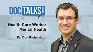 Health care worker mental health w/ Dr. Don Richardson