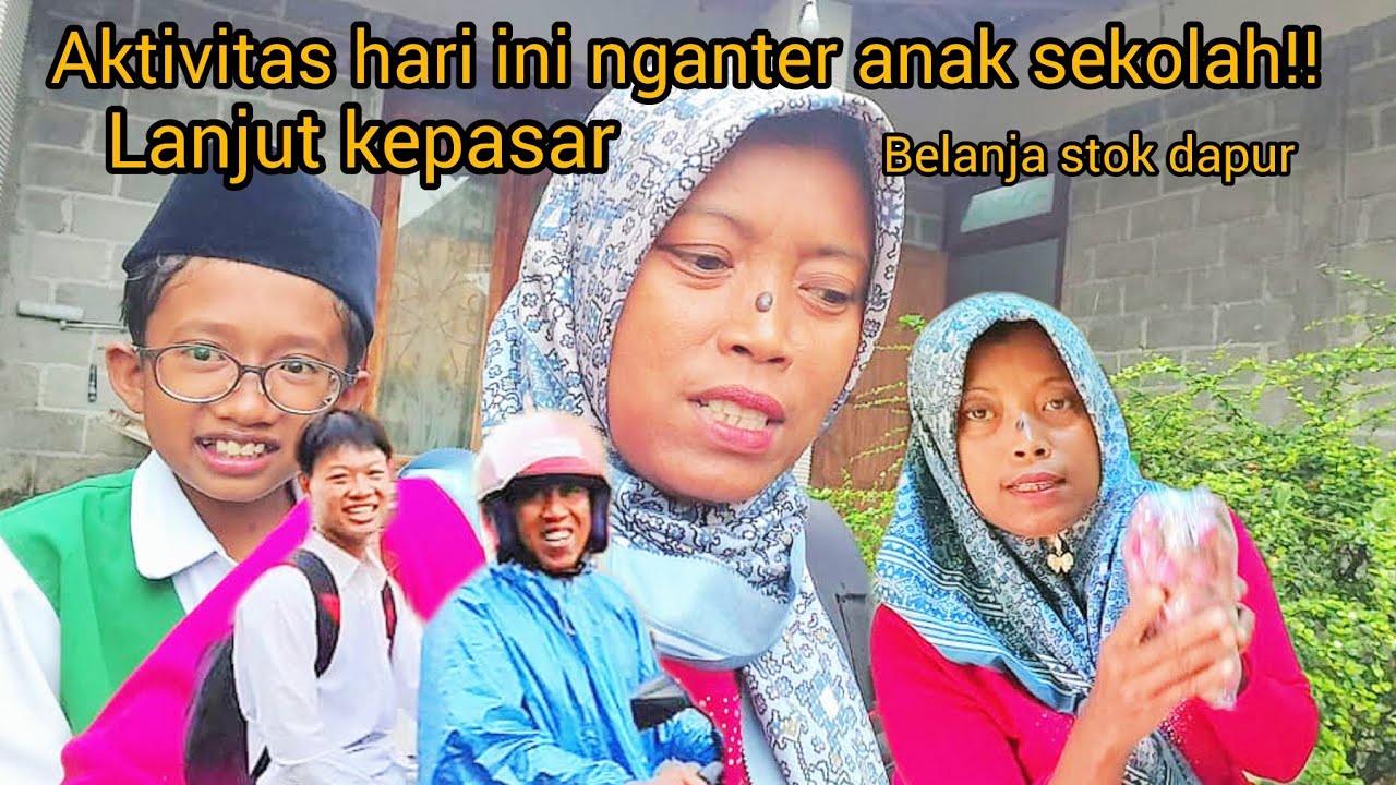 AKTIVITAS HARI INI NGATER ANAK SEKOLAH‼️ LANJUT KEPASAR BELANJA STOK DAPUR