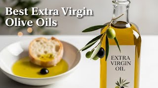 TOP 5 Best Extra Virgin Olive Oils 2026 | How to choose olive oil