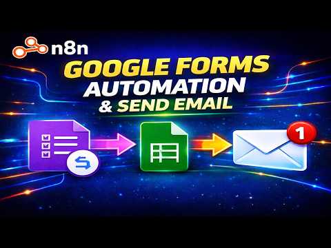 How to Automate Google Forms Responses with n8n (Google Sheets + Send Email)