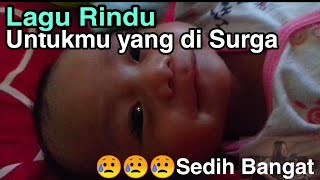 Lagu Sedih | Lagu Rindu || Kehilangan Anak Tercinta