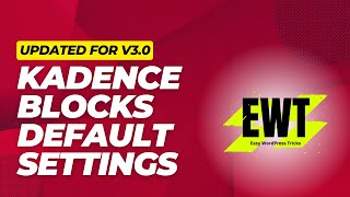 Kadence Blocks Default Settings Hack || ⚡ Speed up your workflow immensely! ⚡ UPDATED FOR BLOCKS 3.0